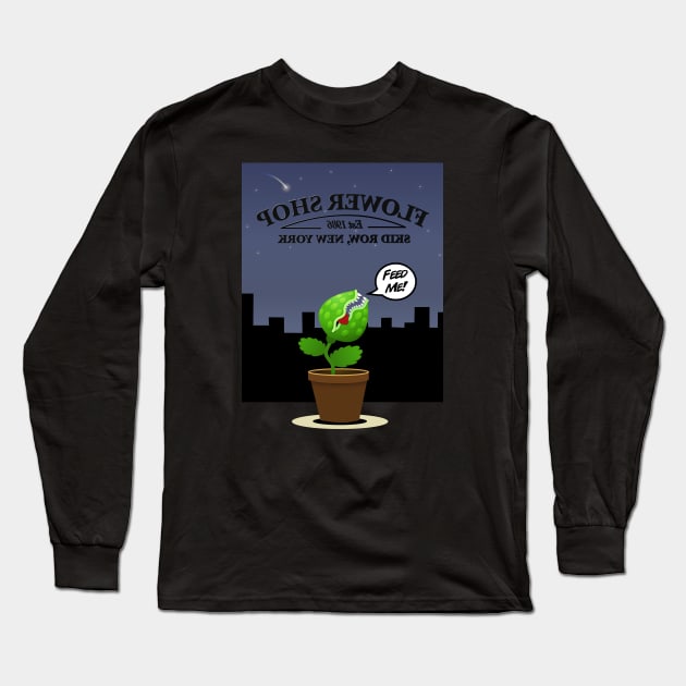 Don't Feed The Plants Long Sleeve T-Shirt by solublepeter